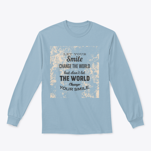 Deja Que Tu Sonrisa Cambie El Mundo, Pero No Dejes Que El Mundo Cambie la tuya