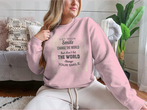 Deja Que Tu Sonrisa Cambie El Mundo, Pero No Dejes Que El Mundo Cambie la tuya