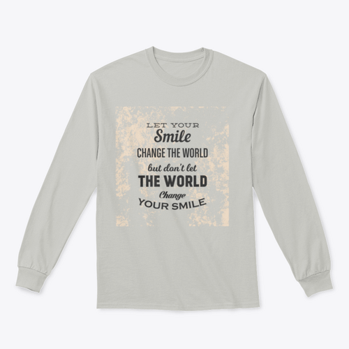 Deja Que Tu Sonrisa Cambie El Mundo, Pero No Dejes Que El Mundo Cambie la tuya
