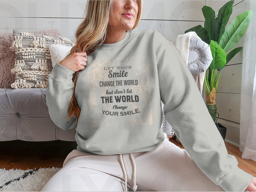 Deja Que Tu Sonrisa Cambie El Mundo, Pero No Dejes Que El Mundo Cambie la tuya
