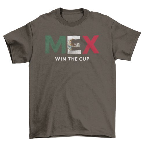 PlayeraMexico World Football Cup Quote " MEX Win the cup"