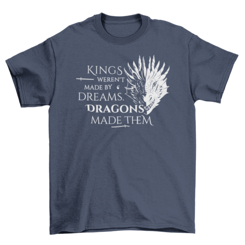 Camiseta de citas de dragones y reyes
