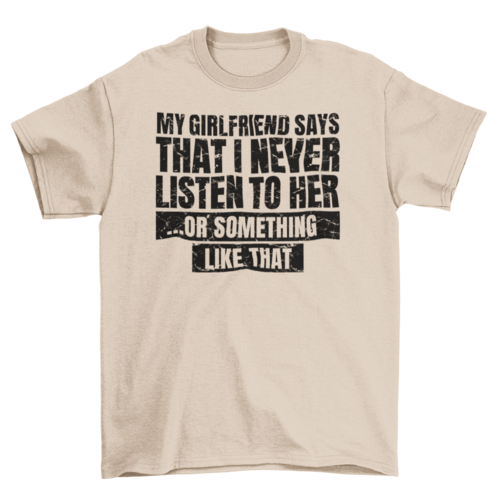 T-shirt Funny girlfriend quote