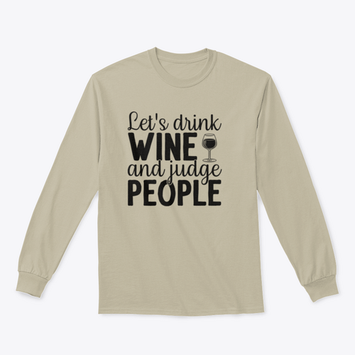 Diseño para sudadera Bebamos vino y juzguemos a la gente