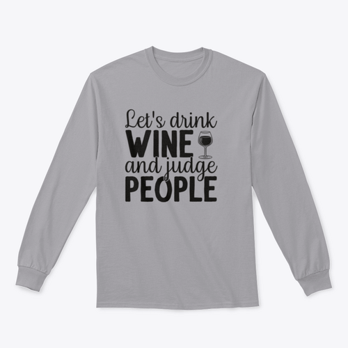 Diseño para sudadera Bebamos vino y juzguemos a la gente