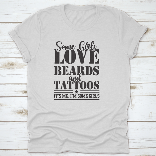 Playera Some Girls Love Beards And Tattoos