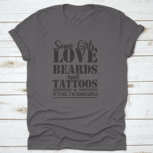 Playera Some Girls Love Beards And Tattoos