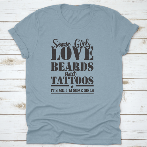 Playera Some Girls Love Beards And Tattoos