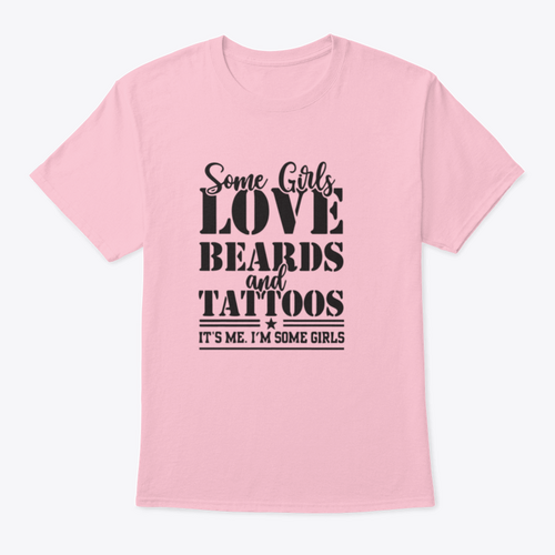 Playera Some Girls Love Beards And Tattoos