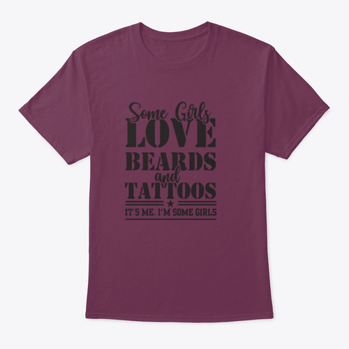 Playera Some Girls Love Beards And Tattoos