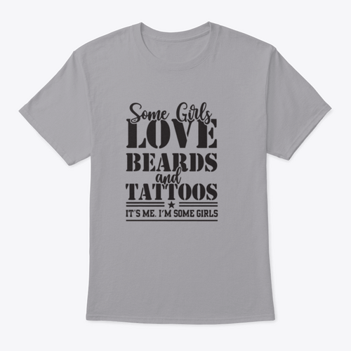 Playera Some Girls Love Beards And Tattoos