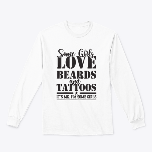 Diseño para sudadera: Some Girls Love Beards And Tattoos