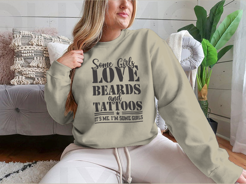 Diseño para sudadera: Some Girls Love Beards And Tattoos