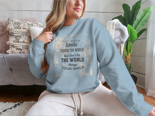 Deja Que Tu Sonrisa Cambie El Mundo, Pero No Dejes Que El Mundo Cambie la tuya