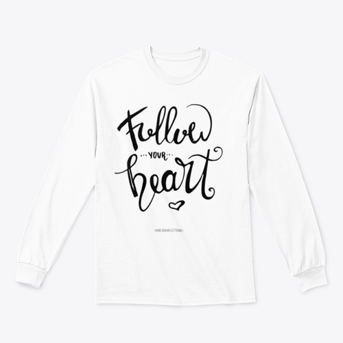 Follow Your Heart Sweatshirt. Hand-drawn ink calligraphy with a modern brush stroke and heart.
