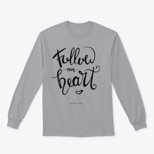 Follow Your Heart Sweatshirt. Hand-drawn ink calligraphy with a modern brush stroke and heart.