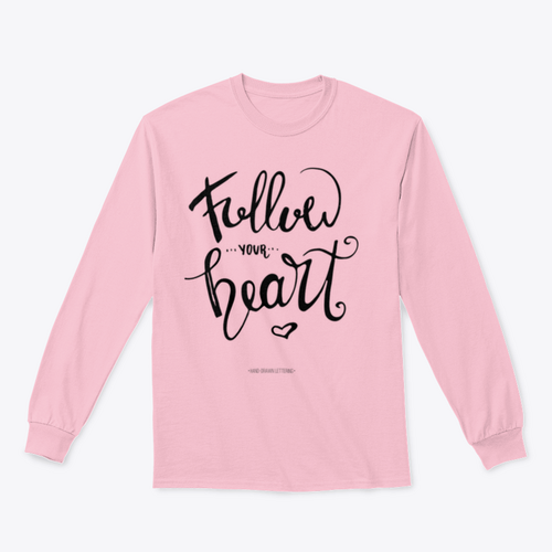 Follow Your Heart Sweatshirt. Hand-drawn ink calligraphy with a modern brush stroke and heart.