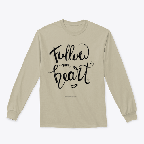 Follow Your Heart Sweatshirt. Hand-drawn ink calligraphy with a modern brush stroke and heart.