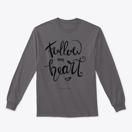 Follow Your Heart Sweatshirt. Hand-drawn ink calligraphy with a modern brush stroke and heart.